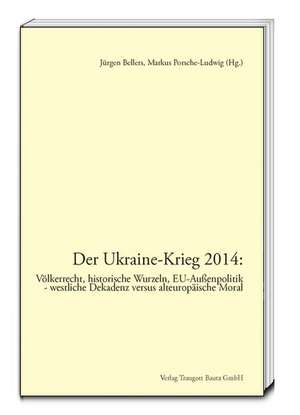 Der Ukraine-Krieg 2014 de Jürgen Bellers