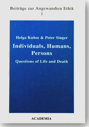 Individuals, Humans, Persons de Helga Kuhse