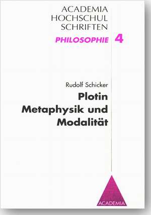 Plotin - Metaphysik und Modalität de Rudolf Schicker