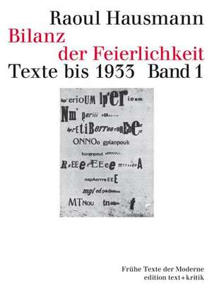 Bilanz der Feierlichkeit. Texte bis 1933 de Raoul Hausmann