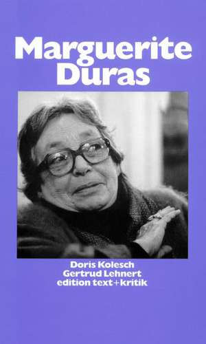 Marguerite Duras de Doris Kolesch