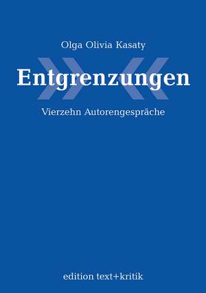 Entgrenzungen de Olga Olivia Kasaty