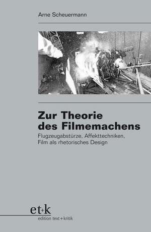 Zur Theorie des Filmemachens de Arne Scheuermann