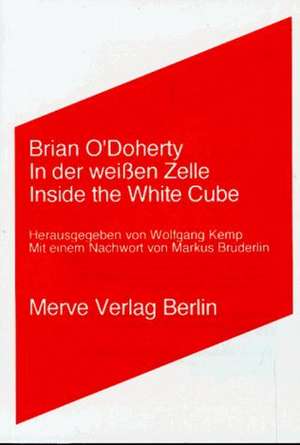 In der weißen Zelle de Brian O'Doherty