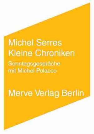 Kleine Chroniken de Michel Serres