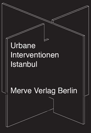 Urbane Interventionen Istanbul de Moritz Ahlert