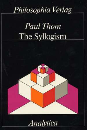 The Syllogism de Paul Thom