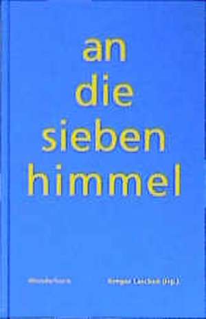 An die sieben Himmel de Gregor Laschen