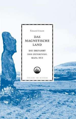 Das magnetische Land de Édouard Glissant