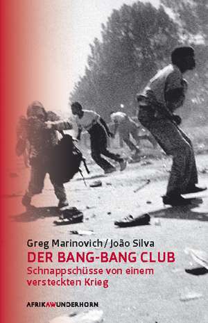 Der Bang-Bang Club de Greg Marinovich