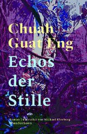 Echos der Stille de Guat Eng Chuah