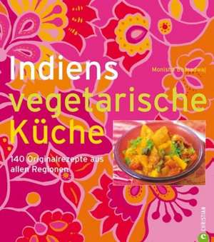 Indiens vegetarische Küche de Monisha Bharadwaj