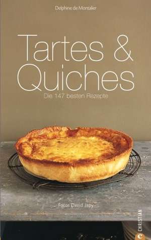 Tartes & Quiches de Delphine de Montalier