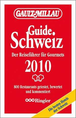 Gault & Millau Schweiz 2010 de Bruno Voser