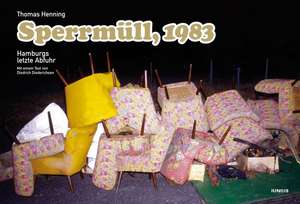 Sperrmüll, 1983 de Thomas Henning