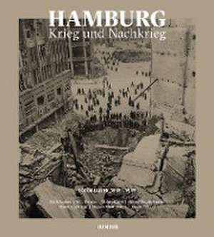 Hamburg. Krieg und Nachkrieg de Jan Zimmermann