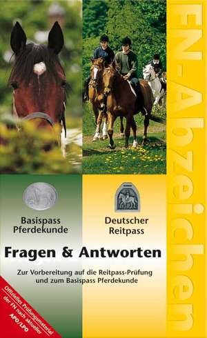 FN-Abzeichen Deutscher Reitpass. Fragen und Antworten de Deutsche Reiterliche Vereinigung