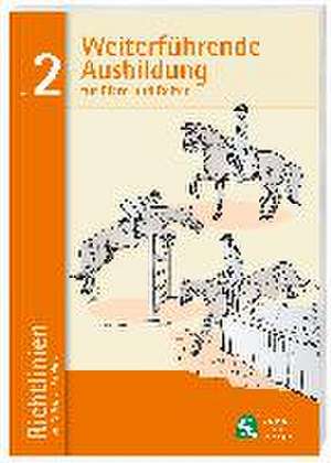 Weiterführende Ausbildung für Pferd und Reiter de Deutsche Reiterliche Vereinigung (Fn) E. V.