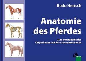 Anatomie des Pferdes de Bodo Hertsch