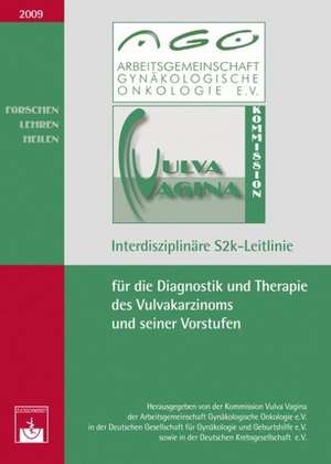 Interdisziplinäre S2k-Leitlinie für die Diagnostik und Therapie des Vulvakarzinoms und seiner Vorstufen de Kommission Vulva Vagina der AGO e. V.