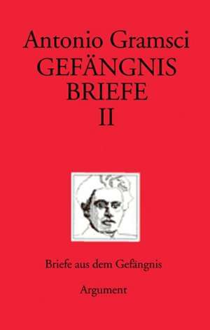 Gefängnisbriefe 2 de Antonio Gramsci