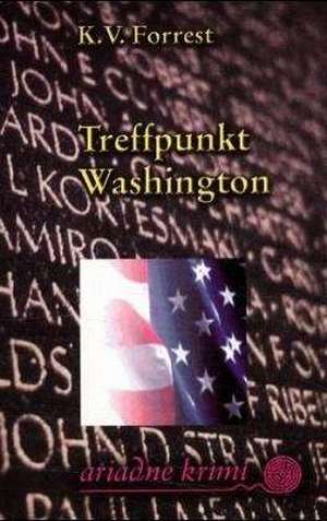 Treffpunkt Washington de Katherine V. Forrest