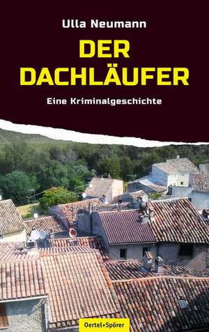 Der Dachläufer de Ulla Neumann