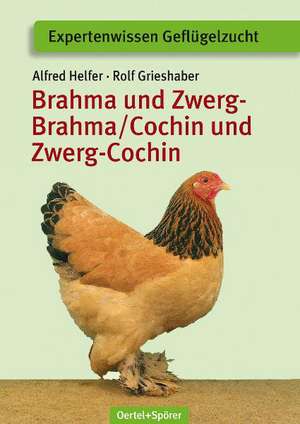 Brahma und Zwerg-Brahma, Cochin und Zwerg-Cochin de Alfred Helfer