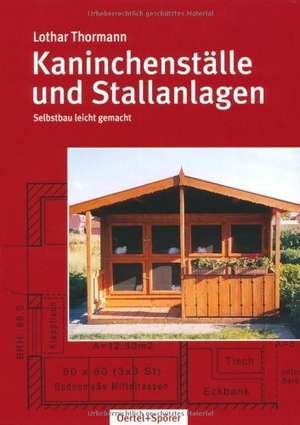 Kaninchenställe und Stallanlagen de Lothar Thormann