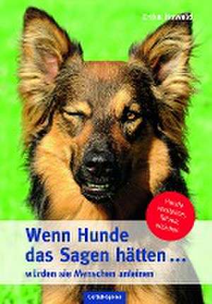 Wenn Hunde das Sagen hätten ... würden sie Menschen anleinen de Erika Howald