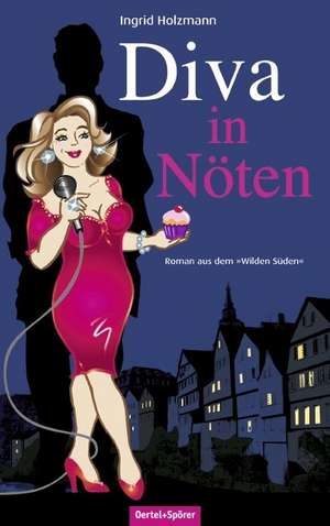 Diva in Nöten de Ingrid Holzmann