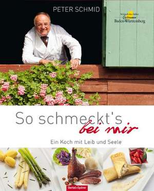 So schmeckt's bei mir de Peter Schmid