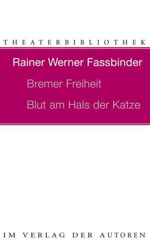 Bremer Freiheit / Blut am Hals der Katze de Rainer Werner Fassbinder