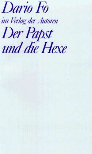 Der Papst und die Hexe de Dario Fo