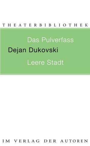 Das Pulverfass / Leere Stadt de Dejan Dukovski