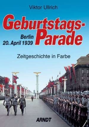 Geburtstagsparade de Viktor Ullrich