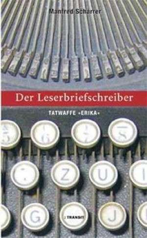 Der Leserbiefschreiber de Manfred Scharrer