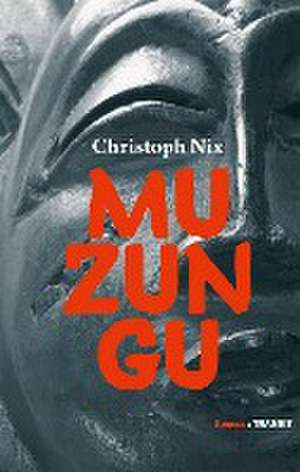 Muzungu de Christoph Nix