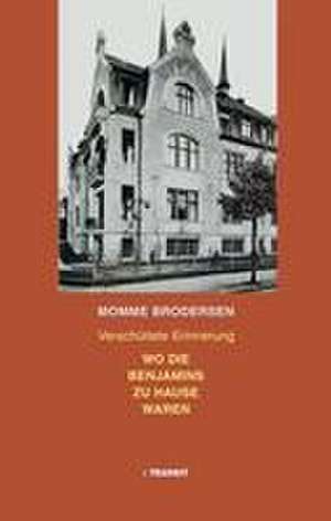 Wo die Benjamins zu Hause waren de Momme Brodersen