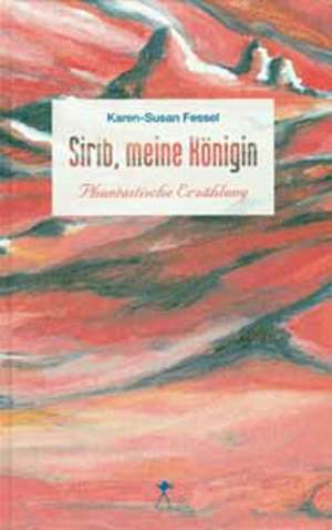 Sirib, meine Königin de Karen S Fessel