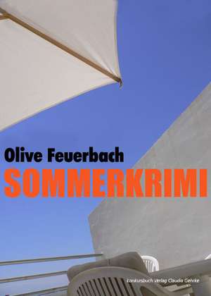 Sommerkrimi de Olive Feuerbach