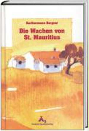 Die Wachen von St. Mauritius de Karlhermann Bergner