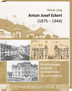 Anton Josef Eckert (1875-1944) de Rainer Leng