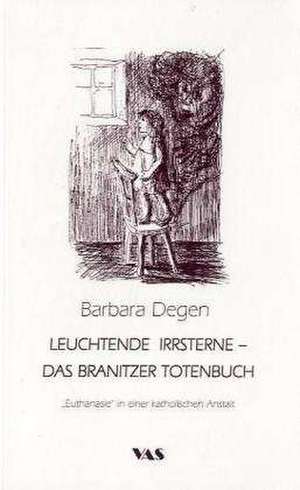 Leuchtende Irrsterne - Das Branitzer Totenbuch de Barbara Degen