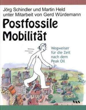 Postfossile Mobilität de Jörg Schindler