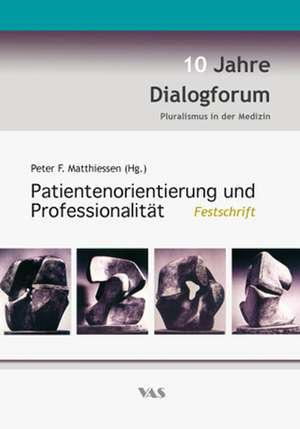 Patientenorientierung und Professionalität de Peter F. Matthiessen