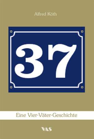 37 - Eine Vier-Väter-Geschichte de Alfred Köth