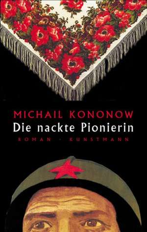 Die nackte Pionierin de Michail Kononow