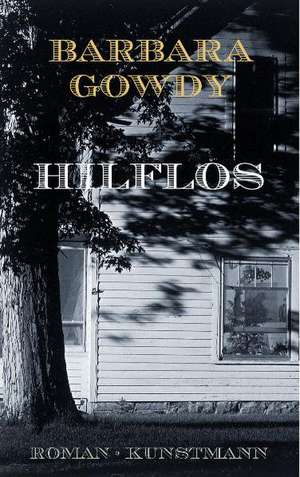 Hilflos de Barbara Gowdy