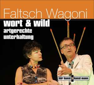 Faltsch Wagoni: wort & wild de Thomas Prosperi